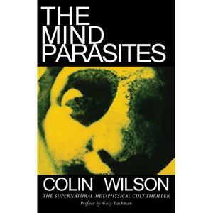 The Mind Parasites -- Colin Wilson